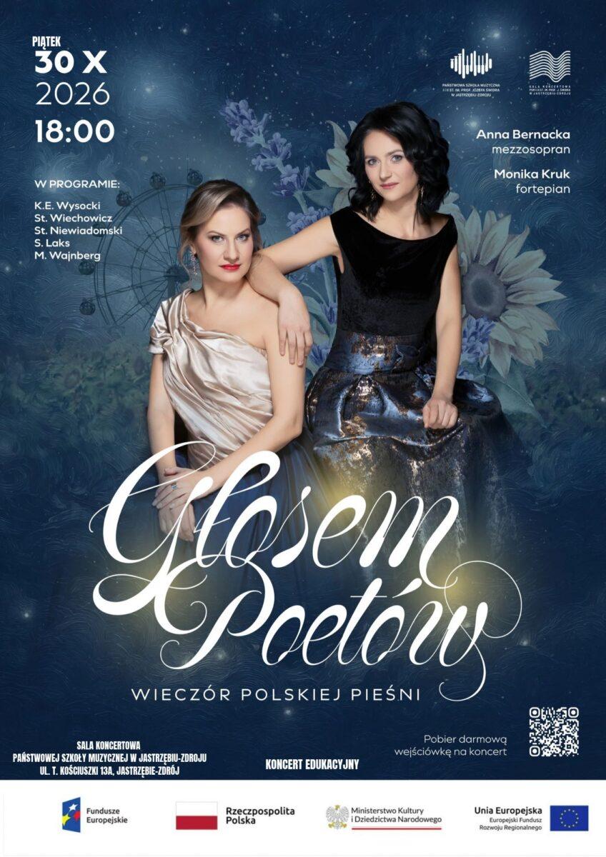 Plakat zapowiadający koncert edukacyjny „Głosem Poetów – Wieczór Polskiej Pieśni”. Wydarzenie odbędzie się w piątek, 30 października 2026 r. o godz. 18:00 w Sali Koncertowej PSM w Jastrzębiu-Zdroju. Wystąpią Anna Bernacka (mezzosopran) i Monika Kruk (fortepian). Na plakacie widnieje fotografia obu uśmiechniętych artystek na baśniowym tle z motywami roślinnymi oraz informacja o możliwości pobrania darmowej wejściówki.